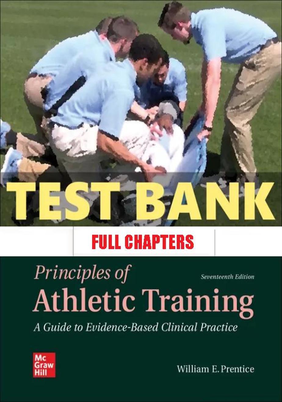 Test Bank for Principles of Athletic Training 17th Edition Prentice