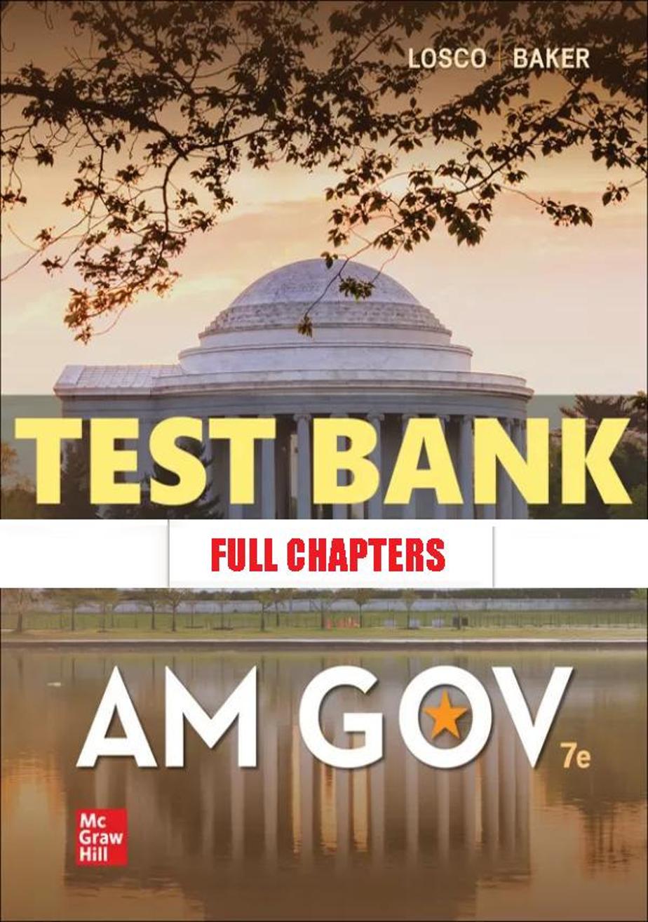 Test Bank for AM GOV 7th Edition Losco