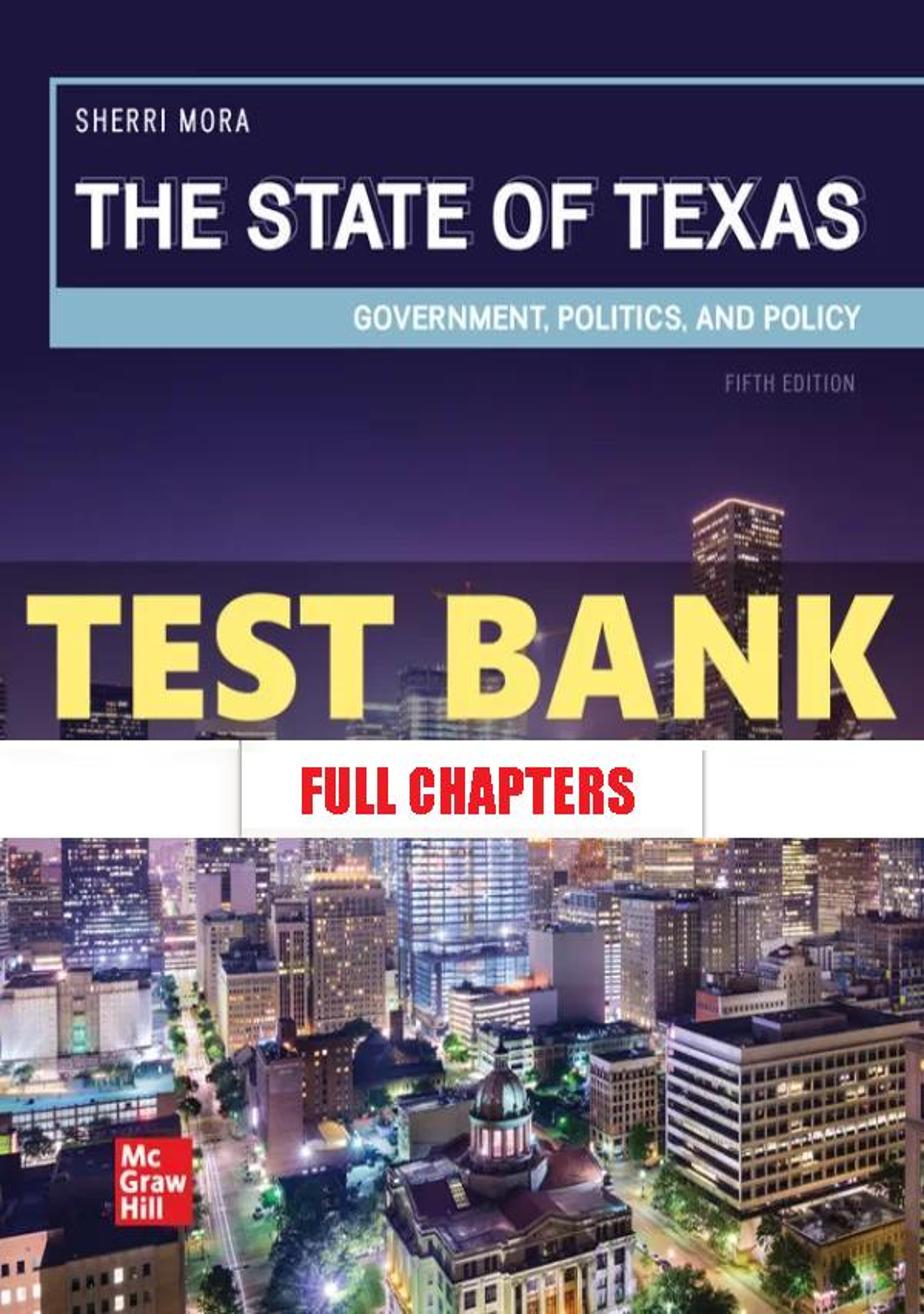 Test Bank for State of Texas Government Politics and Policy 5th Edition Mora