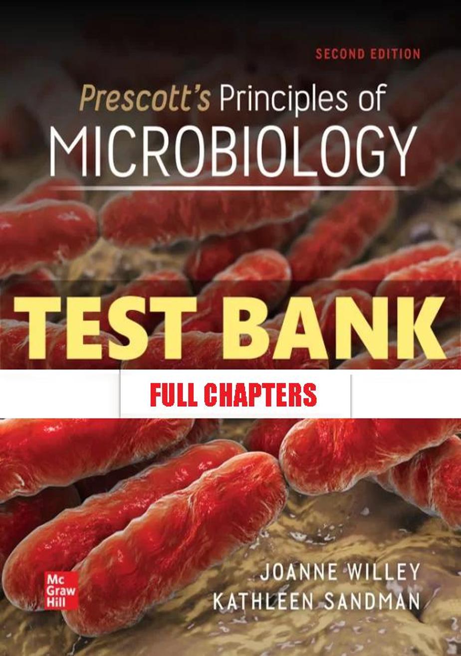 Test Bank for Prescotts Principles of Microbiology 2nd Edition Willey