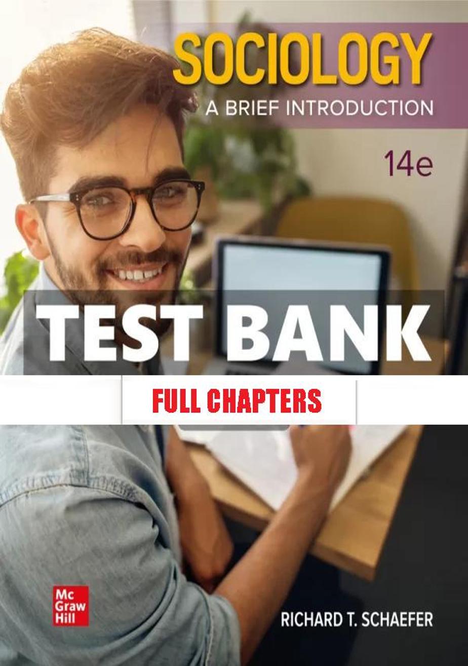 Test Bank for Sociology A Brief Introduction 14th Edition Schaefer