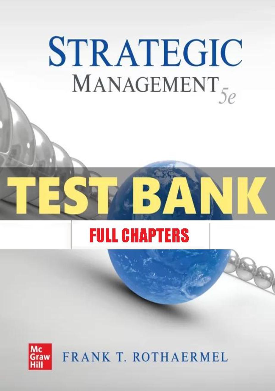 Test Bank for Strategic Management 5th Edition Rothaermel