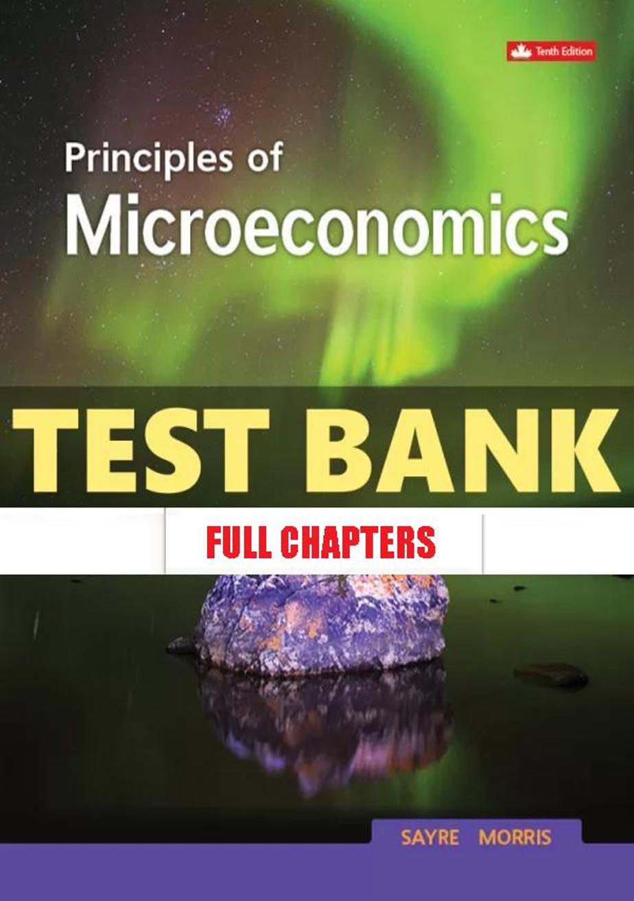 Test Bank for Principles Of Microeconomics 10th Edition Sayre