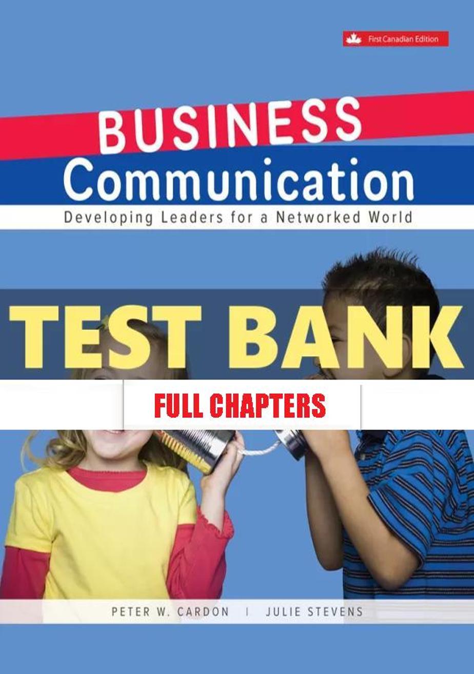 Test Bank for Business Communication Developing Leaders For Networked World 1st Edition Cardon