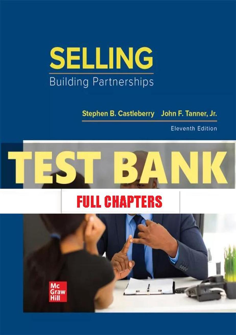 Test Bank for Selling Building Partnerships 11th Edition Castleberry