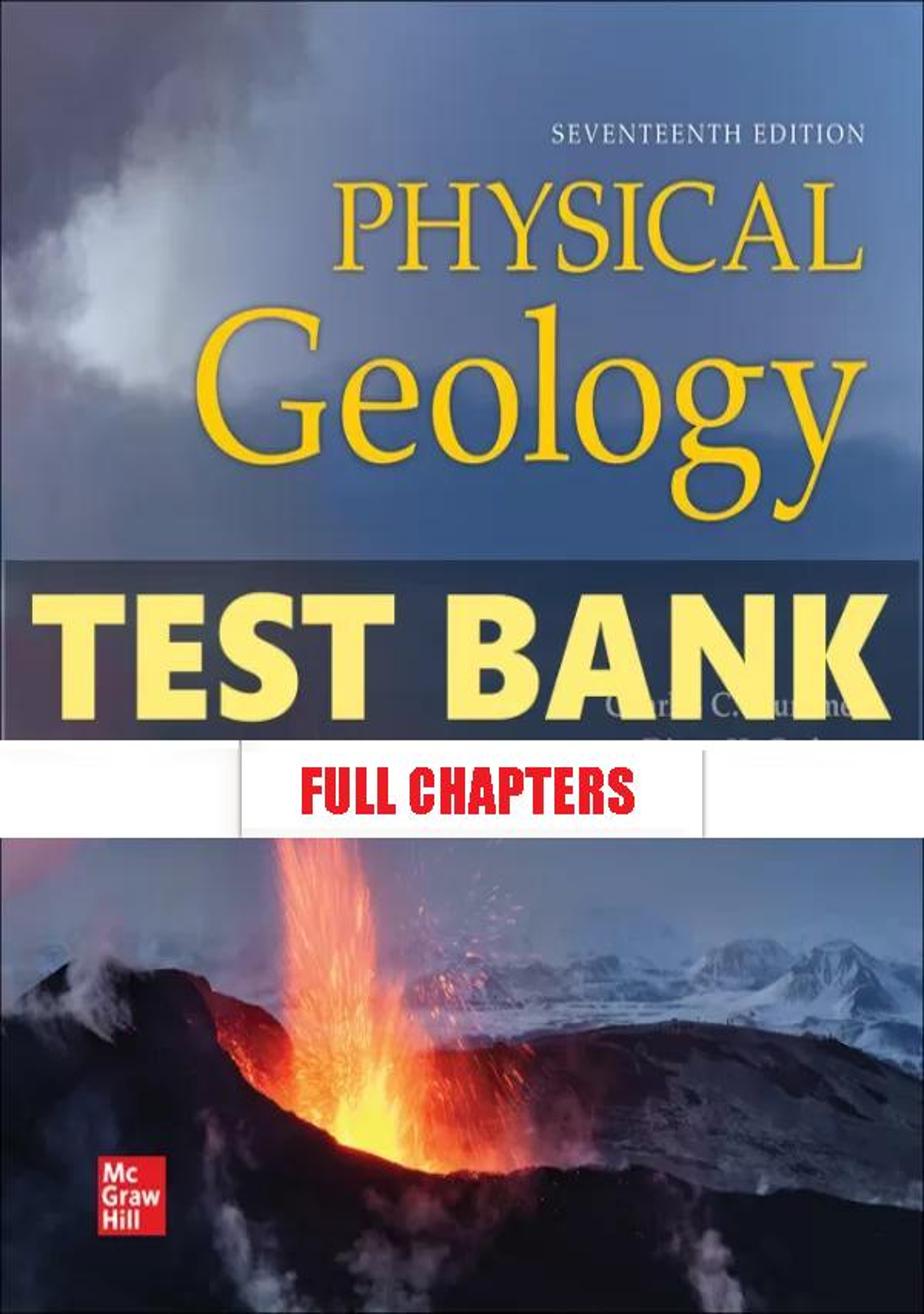 Test Bank for Physical Geology 17th Edition Plummer