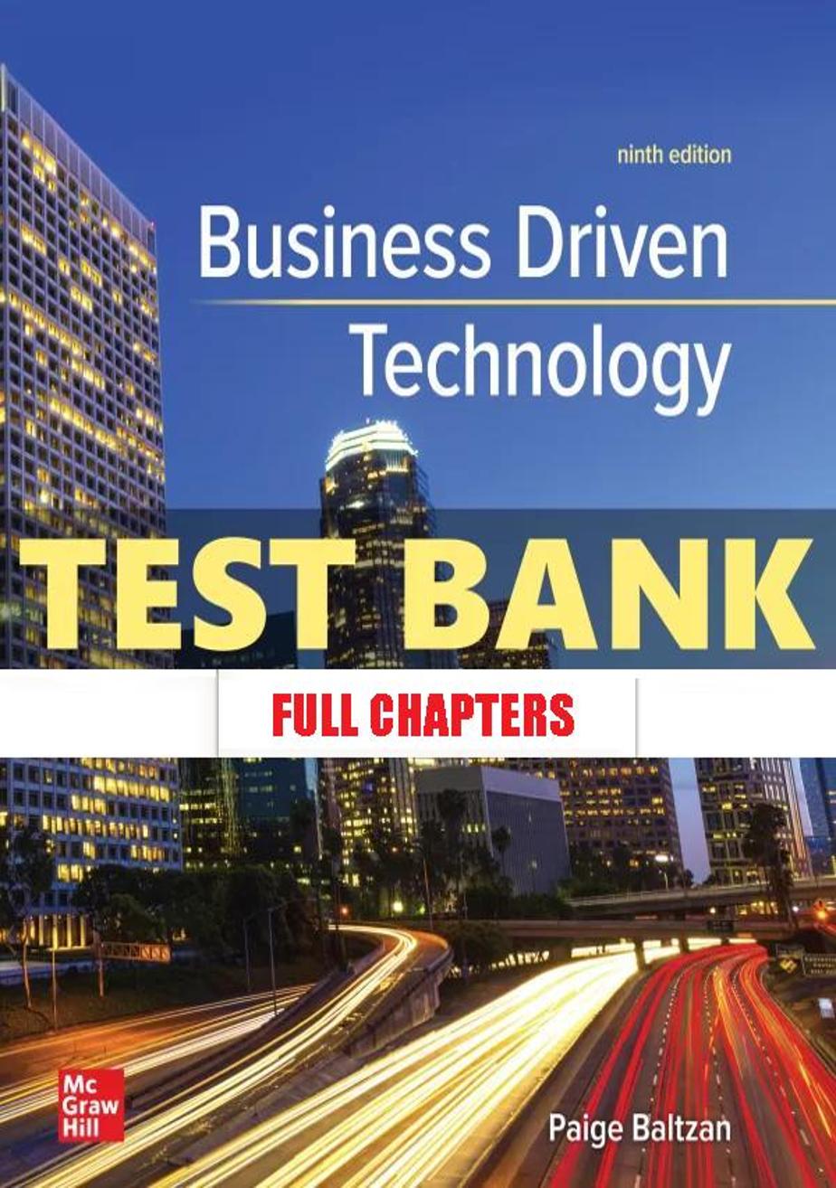 Test Bank for Business Driven Technology 9th Edition Baltzan