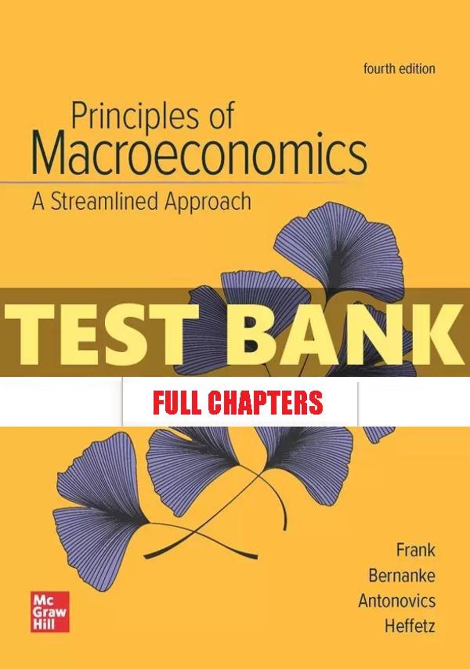 Test Bank for Principles of Macroeconomics Streamlined Approach 4th Edition Frank