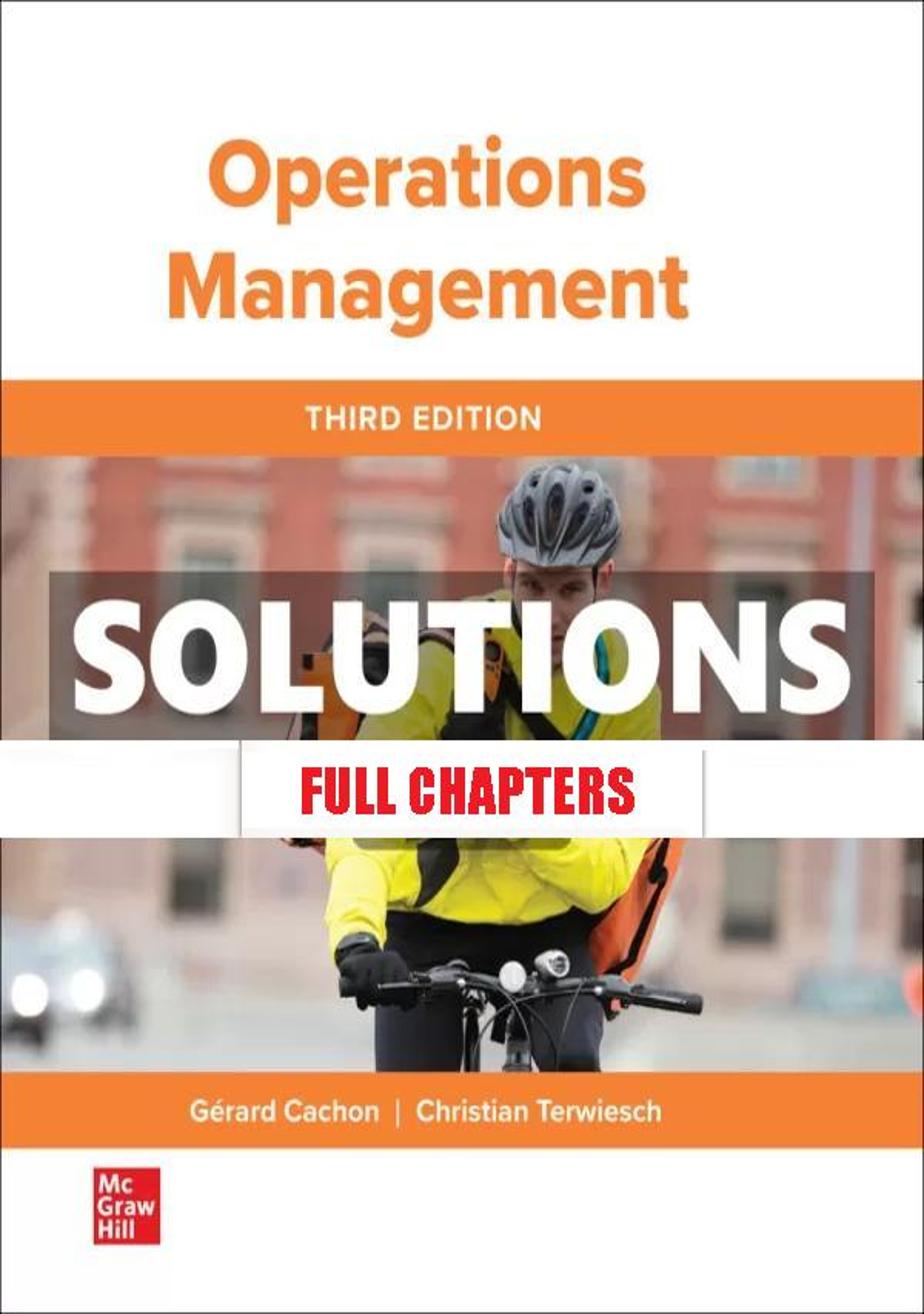 Solutions Manual for Operations Management 3rd Edition Cachon