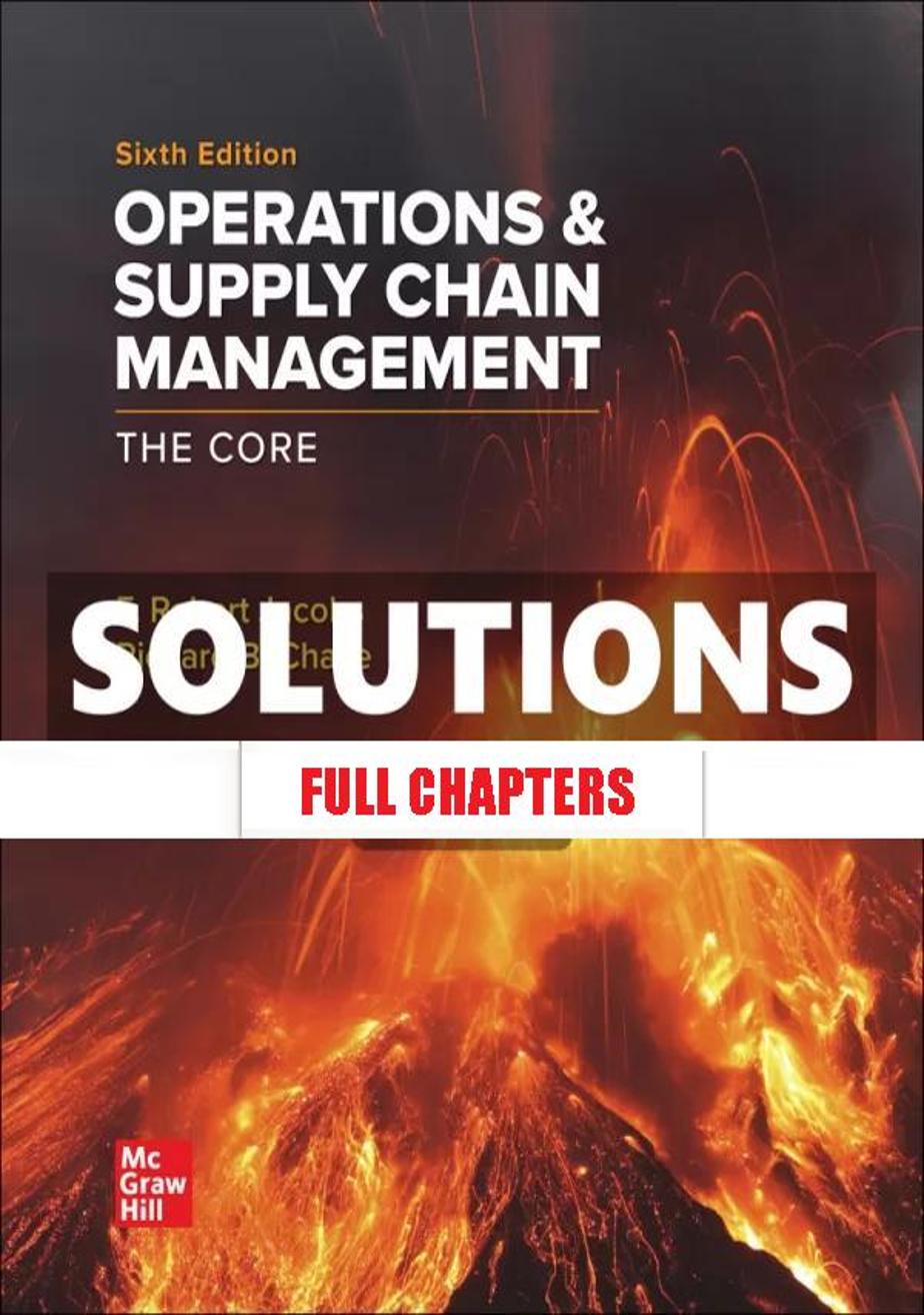 Solutions Manual for Operations and Supply Chain Management The Core 6th Edition Jacobs