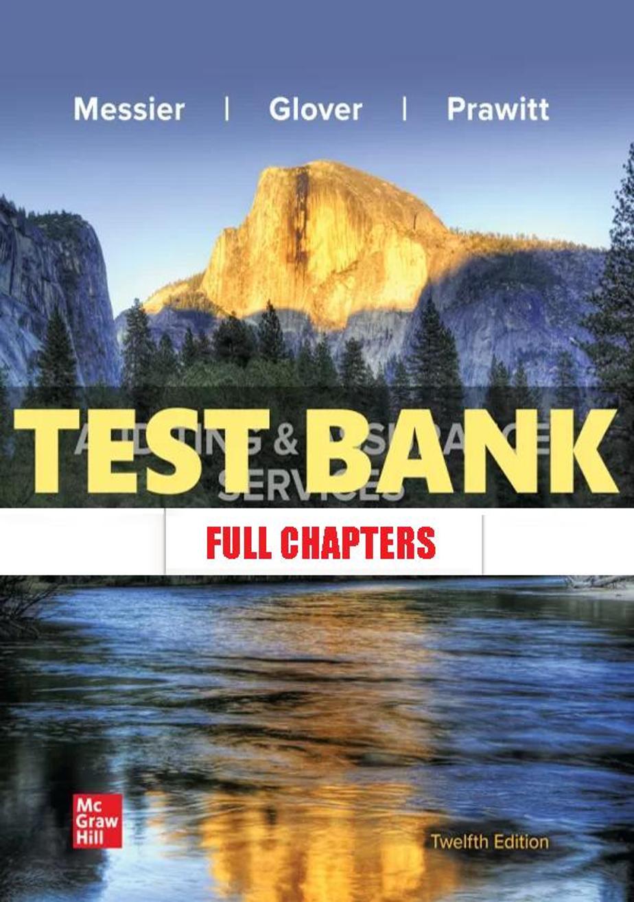 Test Bank for Auditing and Assurance Services Systematic Approach 12th Edition Messier