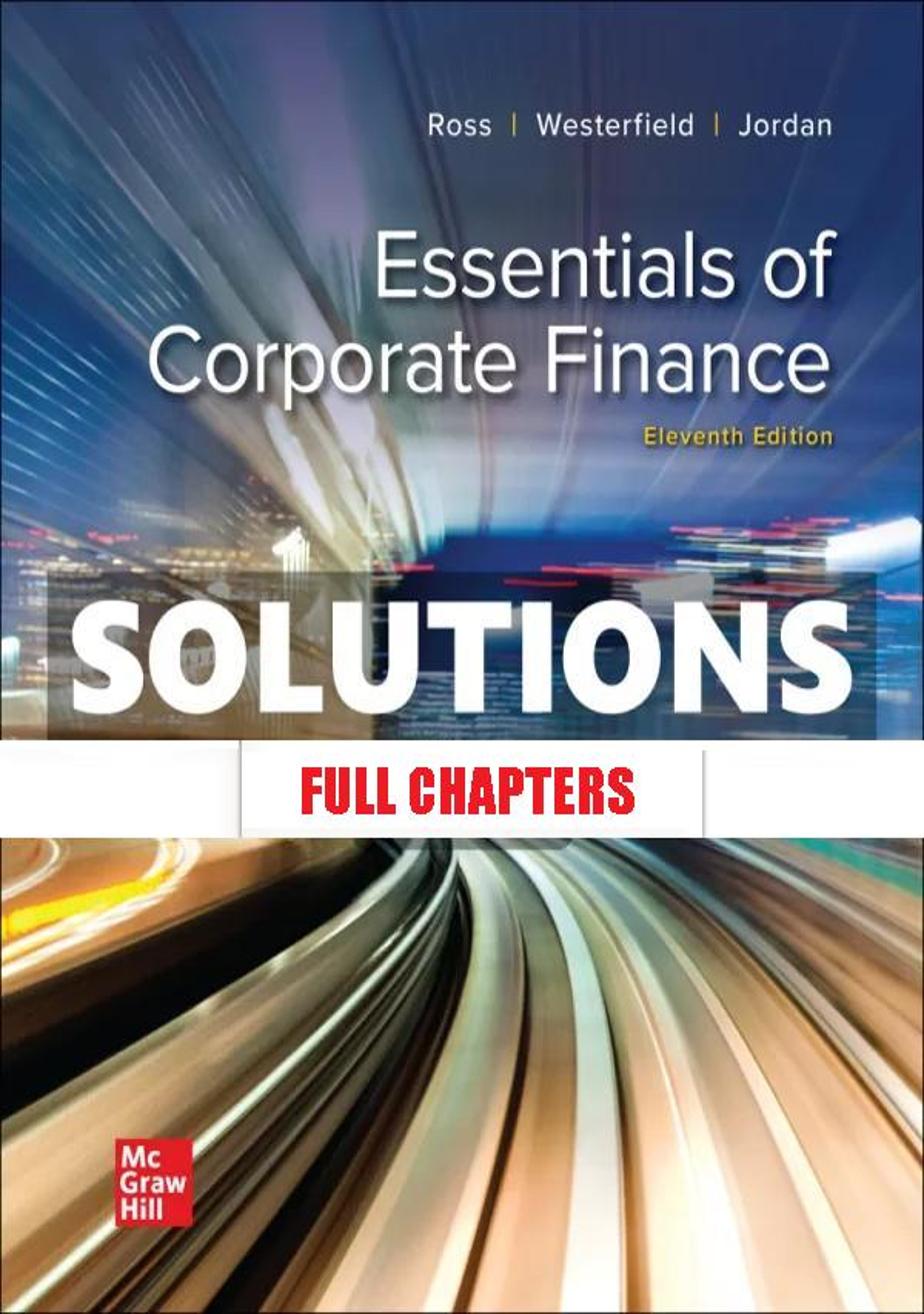 Solutions Manual for Essentials of Corporate Finance 11th Edition Ross