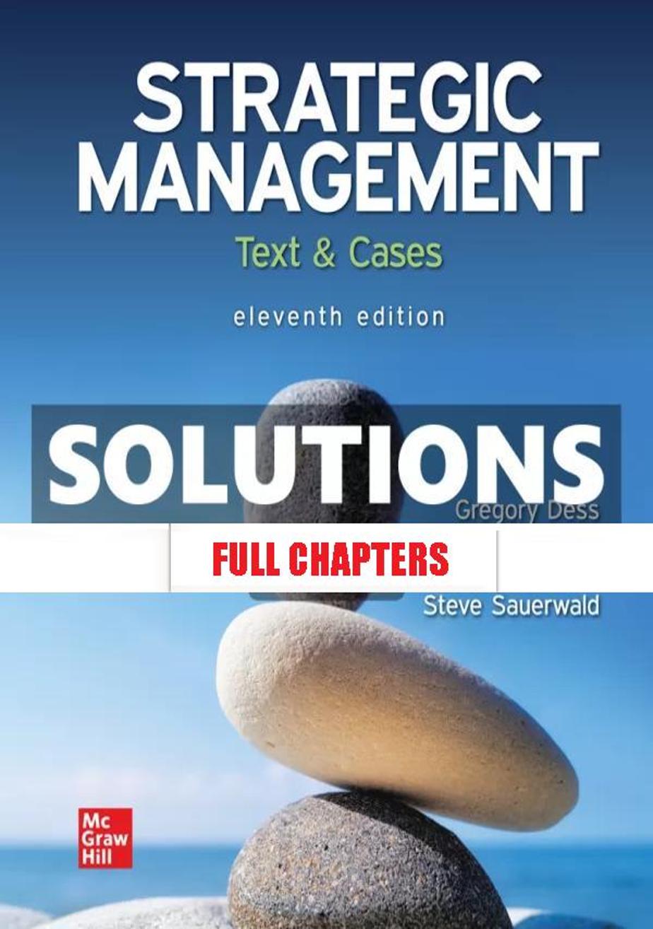 Solutions Manual for Strategic Management Text and Cases 11th Edition Dess