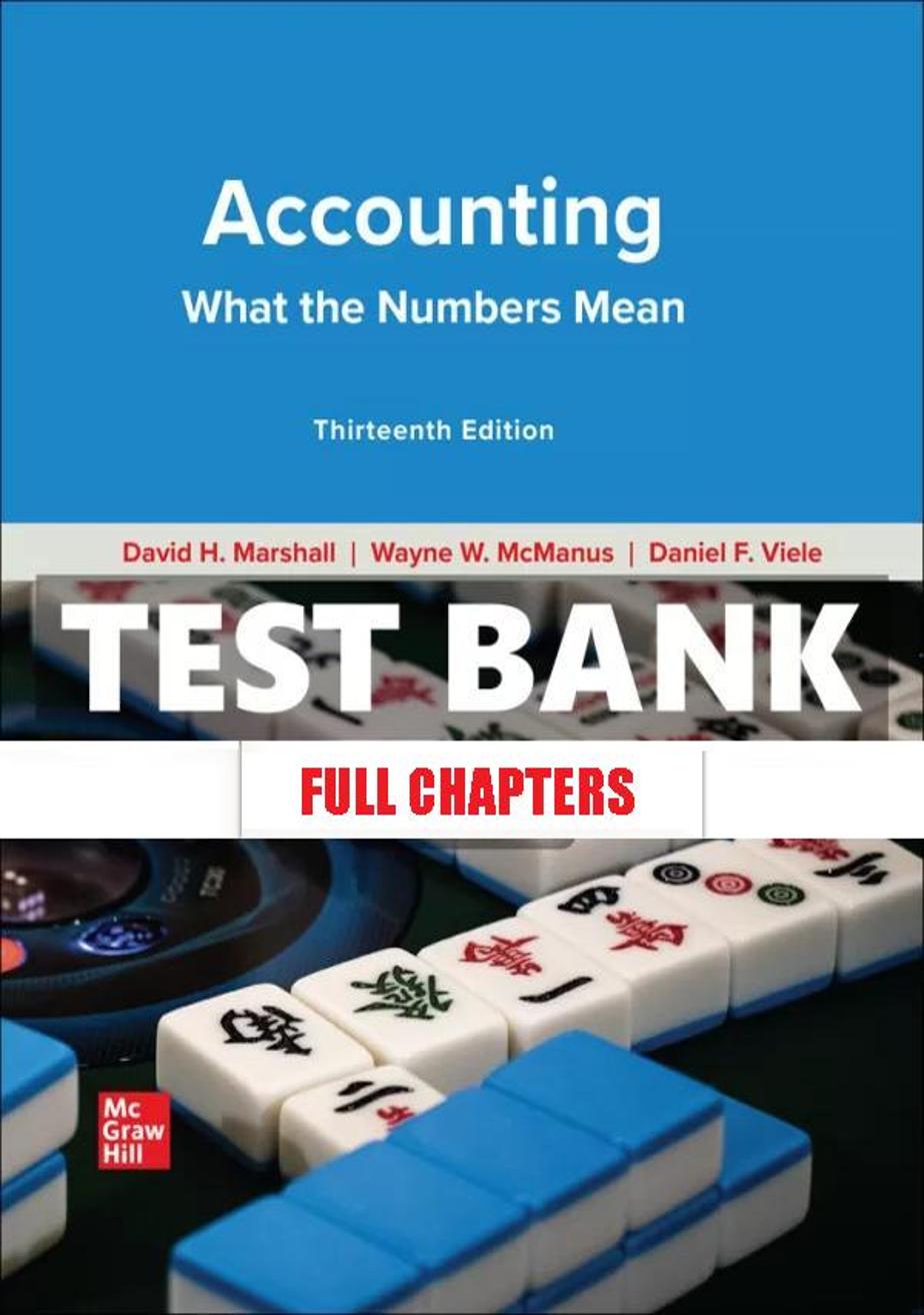 Test Bank for Accounting What the Numbers Mean 13th Edition Marshall