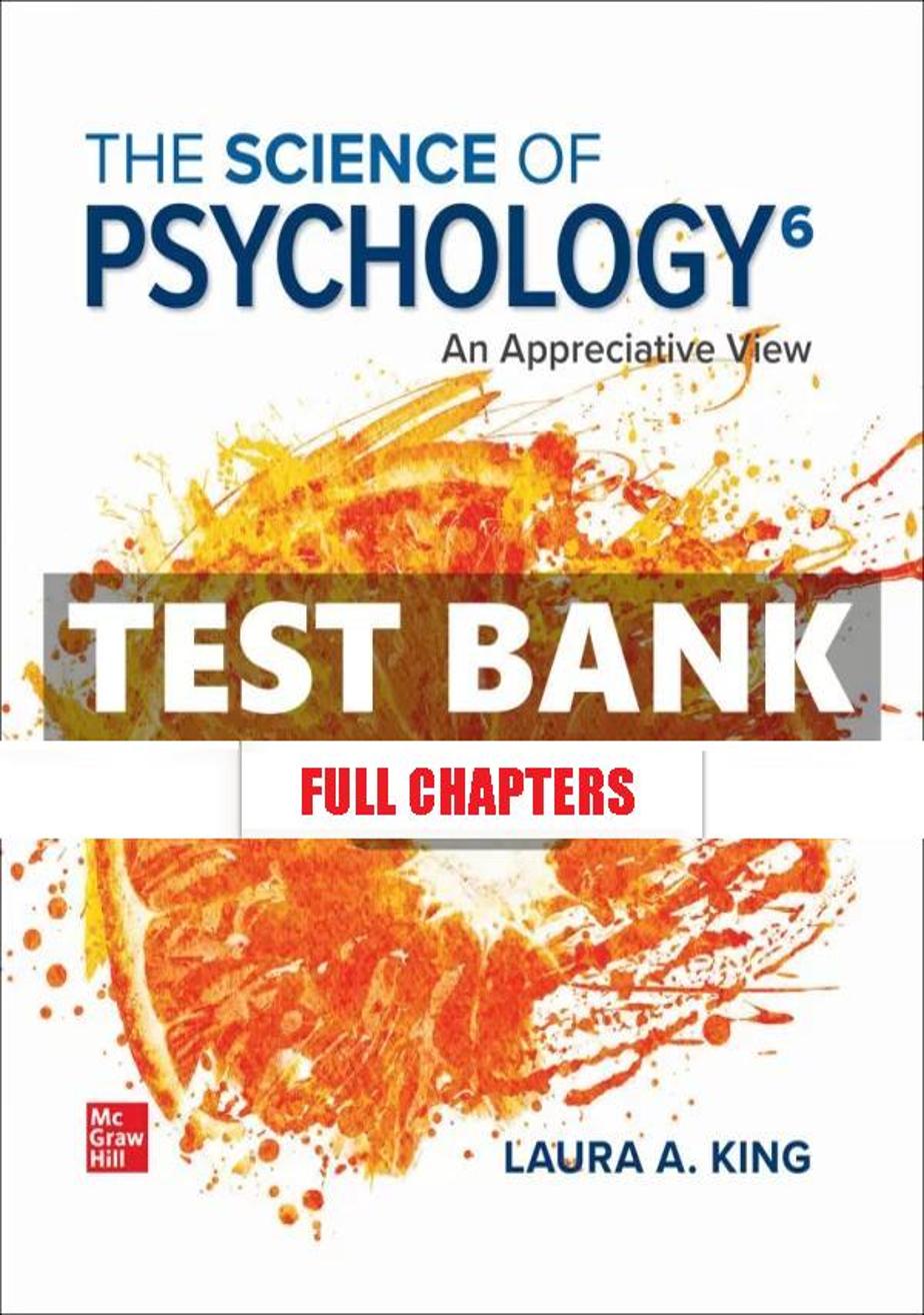 Test Bank for Science of Psychology An Appreciative View 6th Edition King