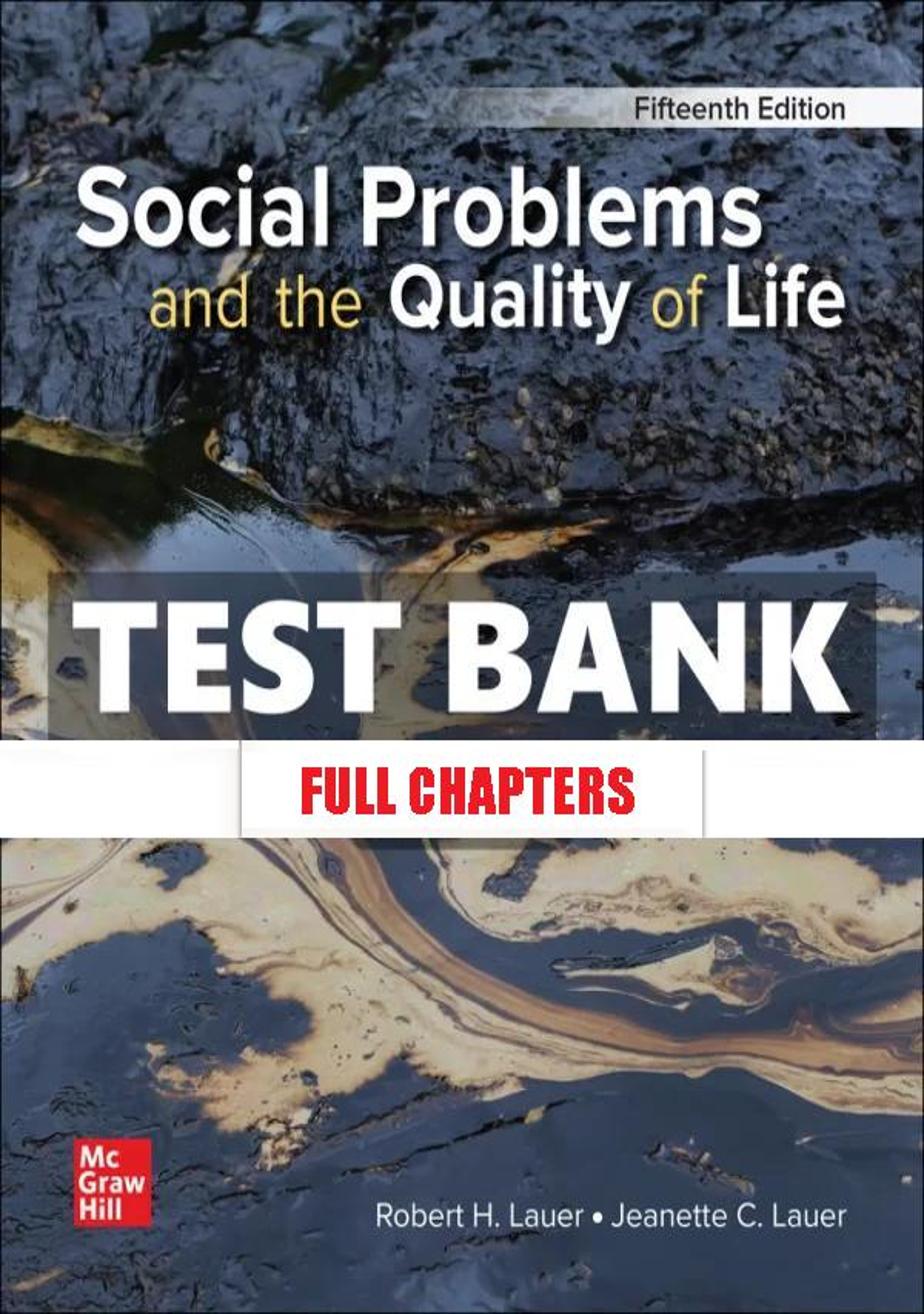 Test Bank for Social Problems and the Quality of Life 15th Edition Lauer