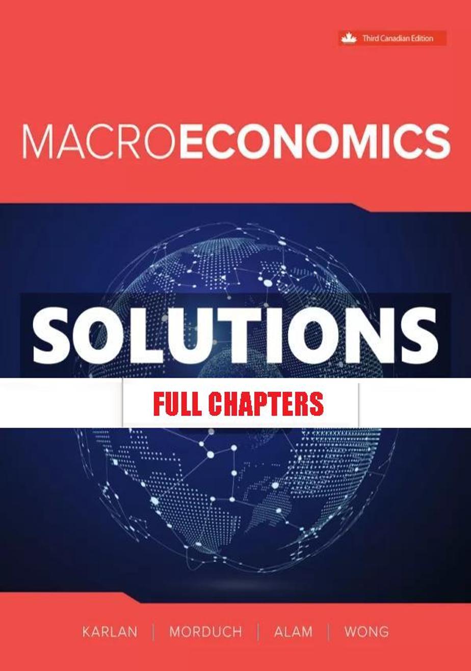 Solutions Manual for Macroeconomics 3rd Canadian Edition Karlan