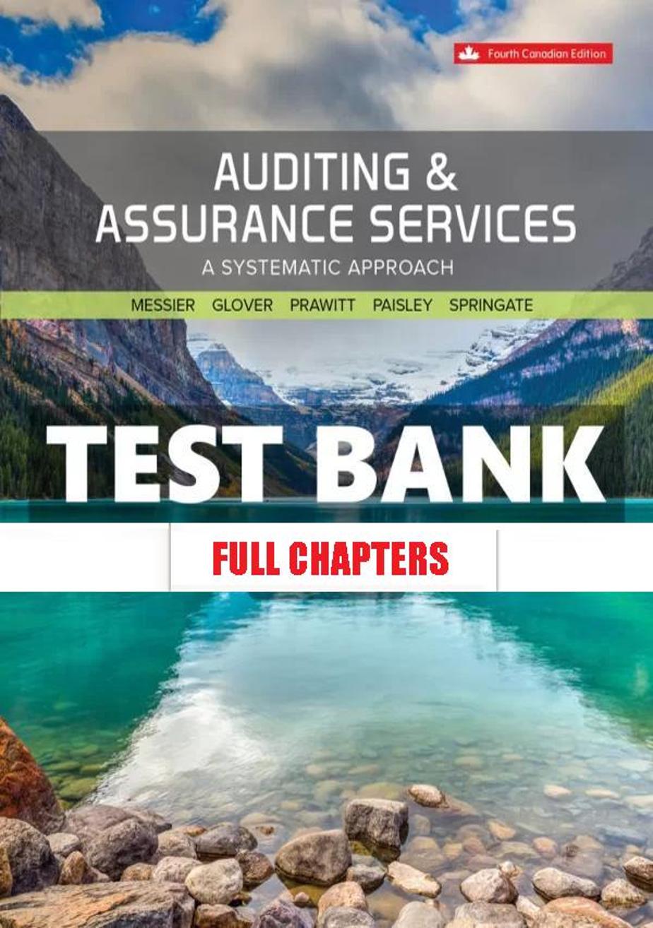 Test Bank for Auditing & Assurance Services 4th Canadian Edition Messier