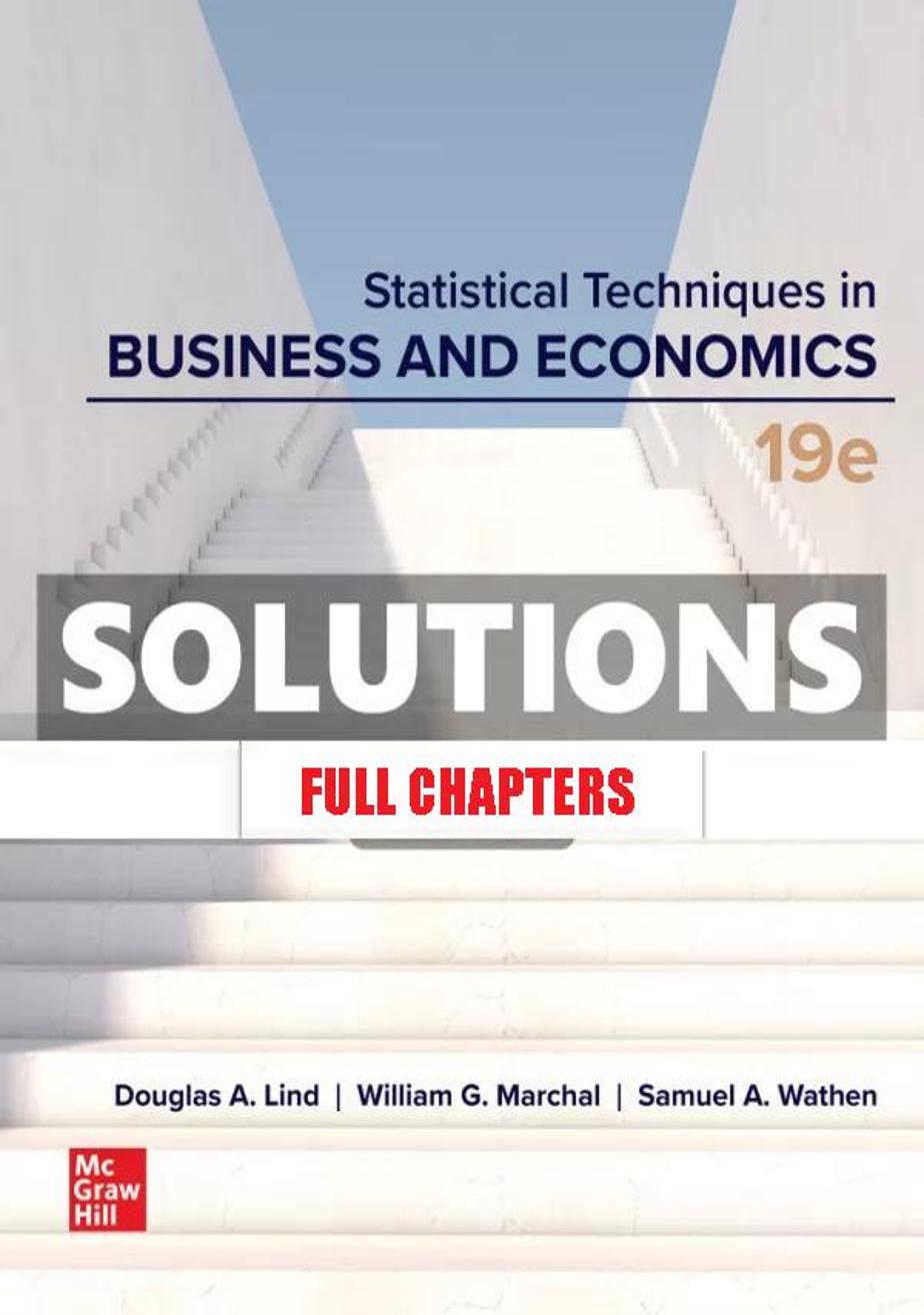 Solutions Manual for Statistical Techniques in Business and Economics 19th Edition Lind