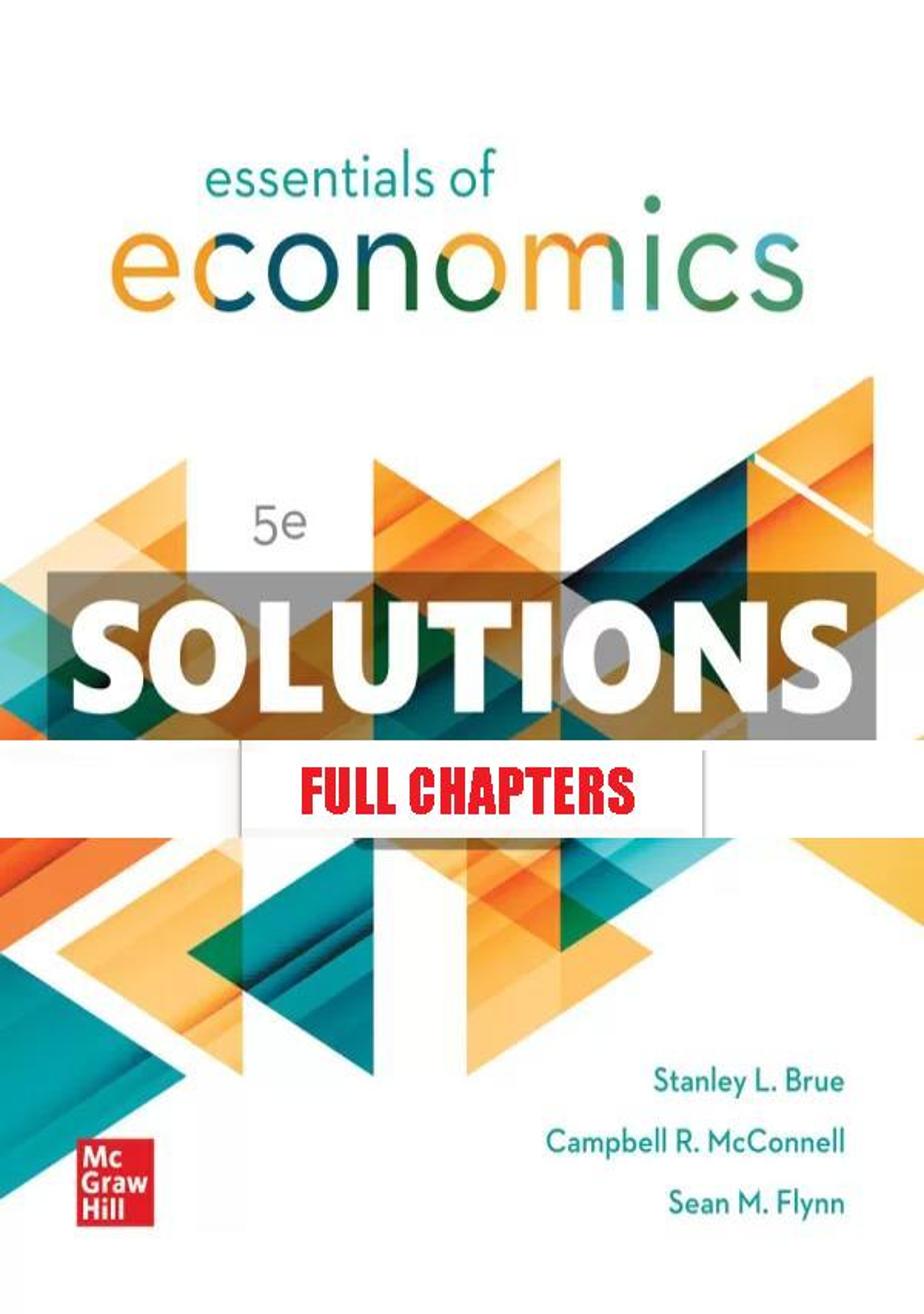 Solutions Manual for Essentials of Economics 5th Edition Brue