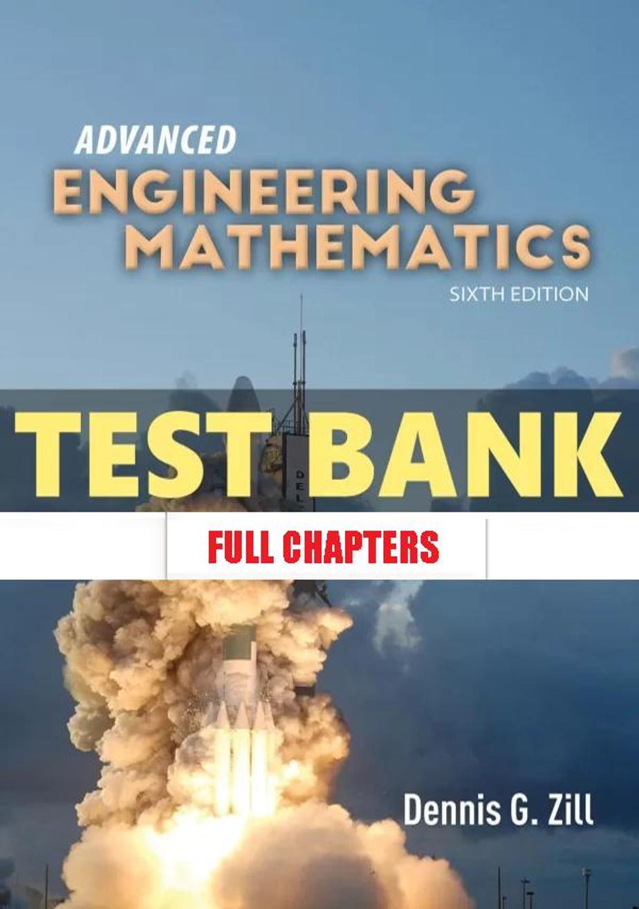 Test Bank for Advanced Engineering Mathematics 6th Edition Zill