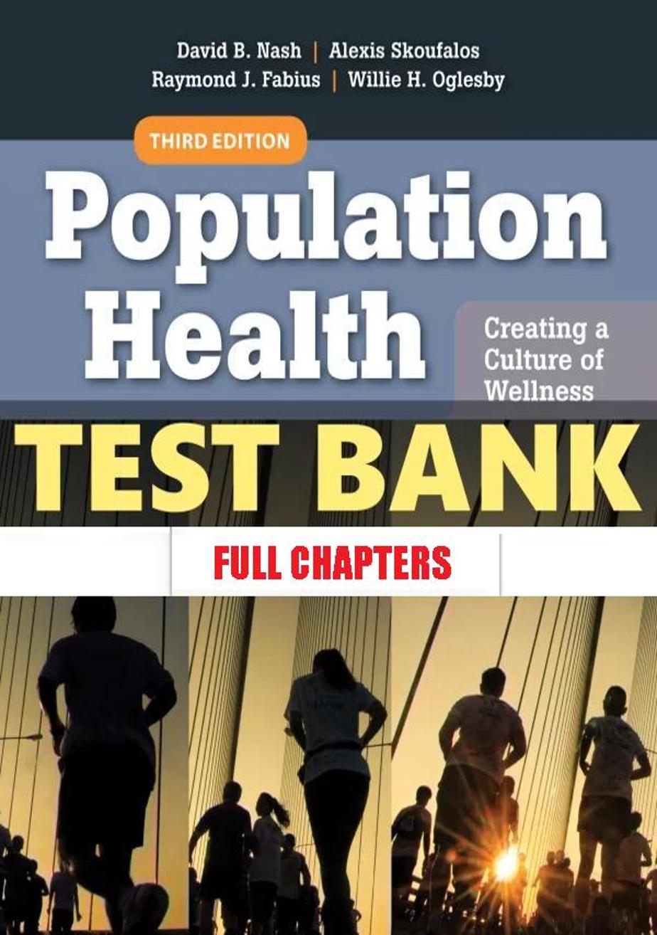 Test Bank for Population Health Creating Culture of Wellness 3rd Edition Nash