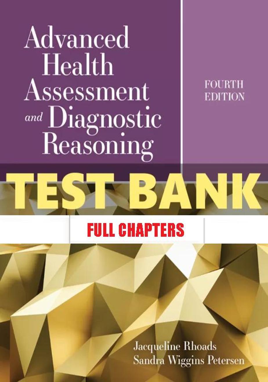 Test Bank for Advanced Health Assessment and Diagnostic Reasoning 4th Edition Rhoads