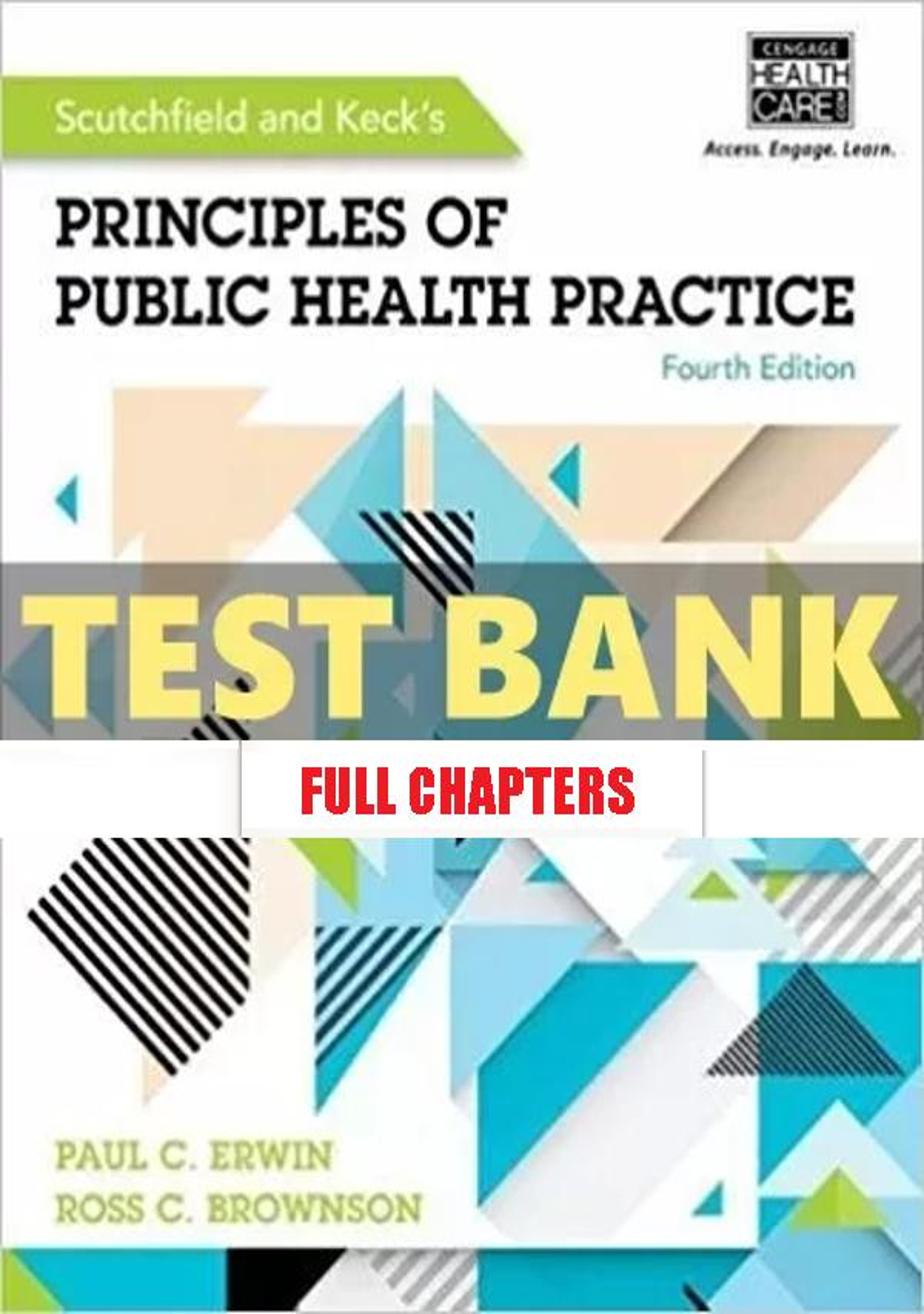 Test Bank for Scutchfield and Kecks Principles of Public Health Practice 4th Edition Erwin