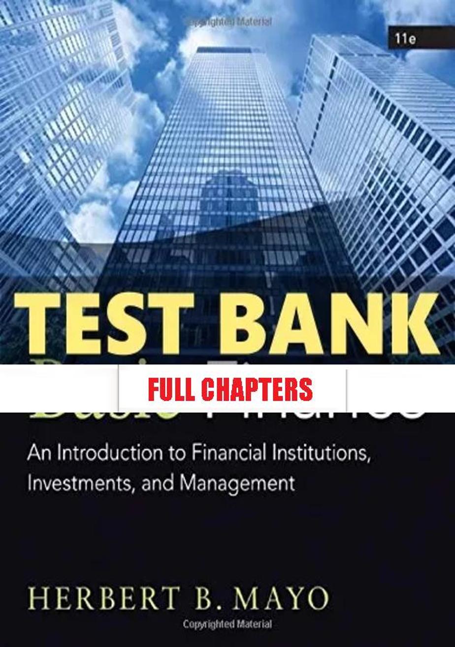 Test Bank for Basic Finance An Introduction to Financial Institutions Investments and Management 11th Edition Mayo