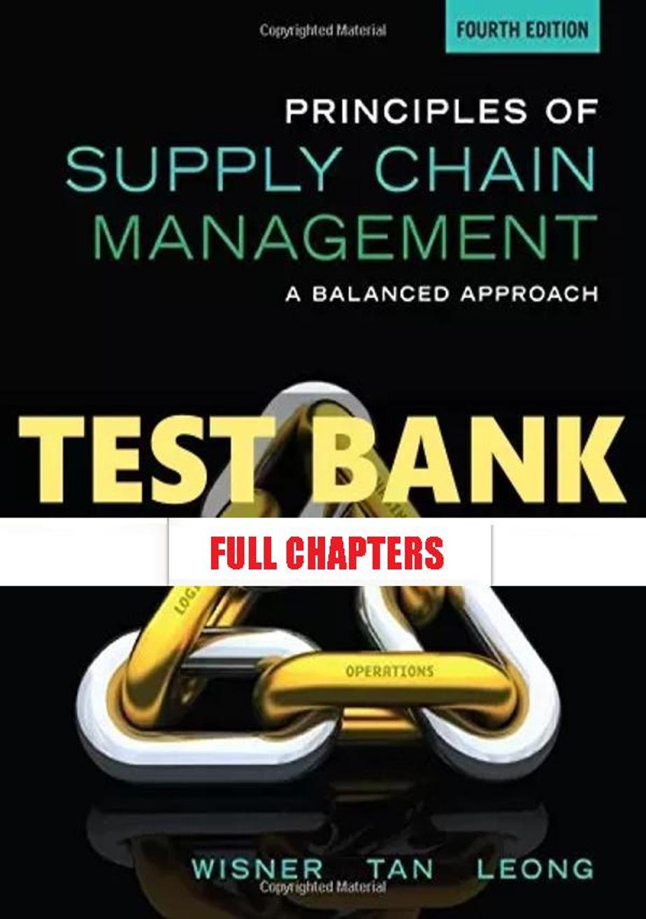 Test Bank for Principles of Supply Chain Management Balanced Approach 4th Edition Wisner