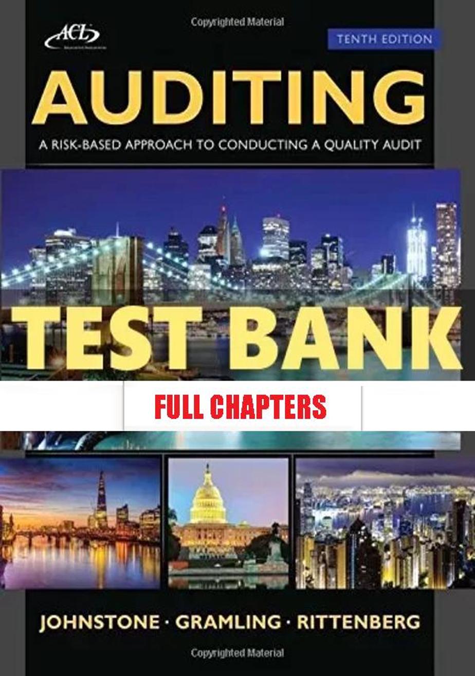 Test Bank for Auditing Risk Based-Approach to Conducting Quality Audit 10th Edition Johnstone