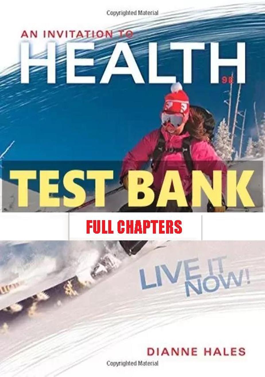 Test Bank for An Invitation to Health Live It Now Brief Edition 9th Edition Dianne Hales