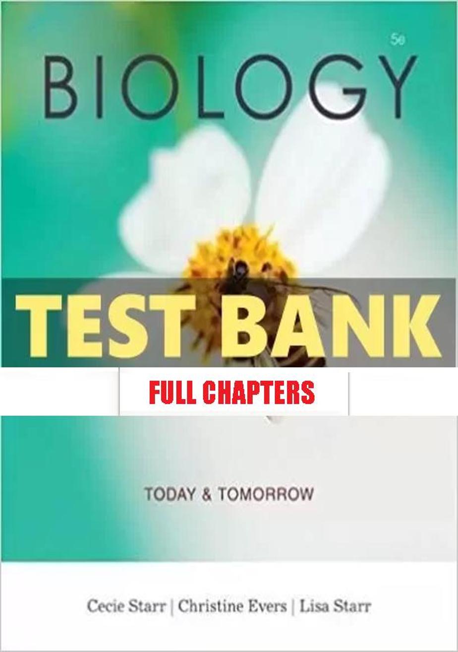 Test Bank for Biology Today and Tomorrow with Physiology 5th Edition Starr