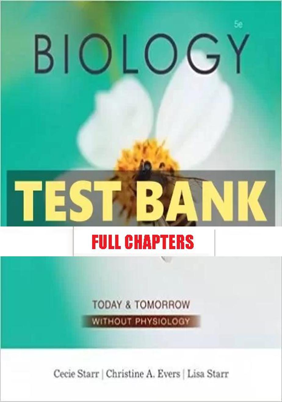 Test Bank for Biology Today and Tomorrow without Physiology 5th Edition Starr