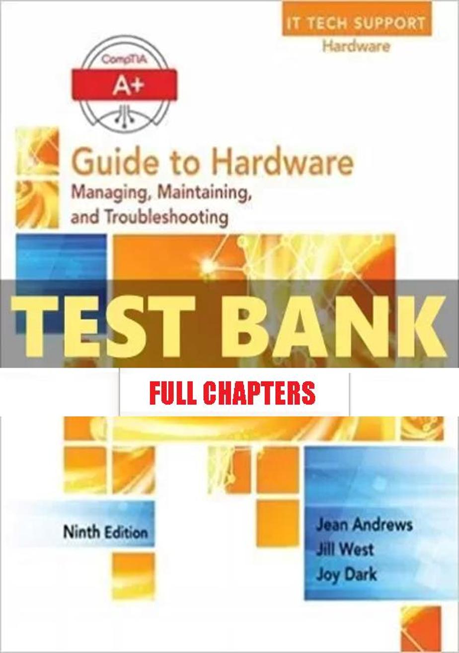 Test Bank for A+ Guide to Hardware 9th Edition Andrews