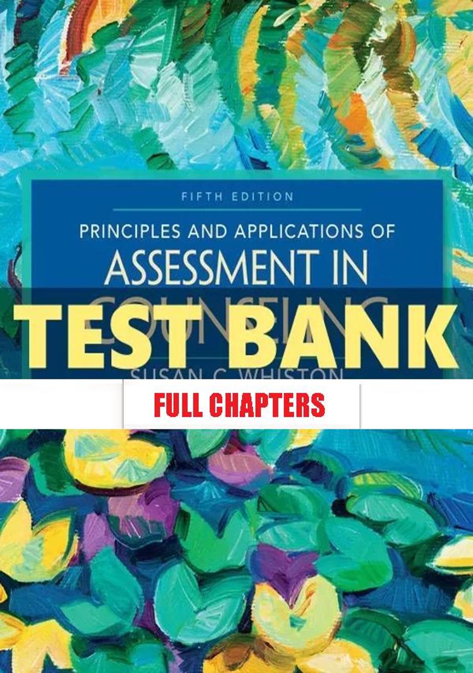 Test Bank for Principles and Applications of Assessment in Counseling 5th Edition Whiston