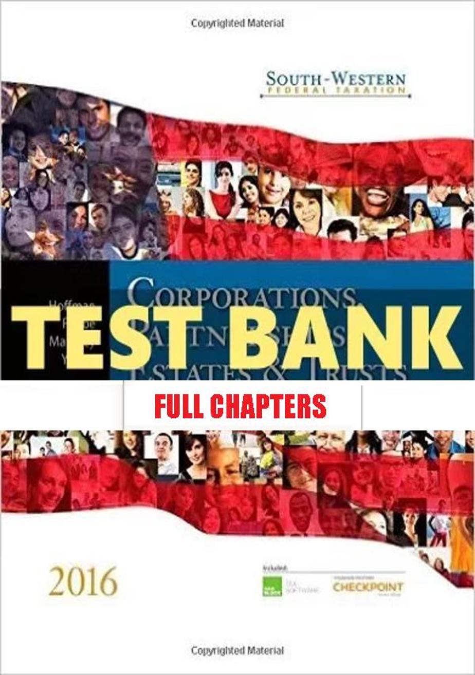 Test Bank for South-Western Federal Taxation 2016 Corporations Partnerships Estates and Trusts 39th Edition Hoffman