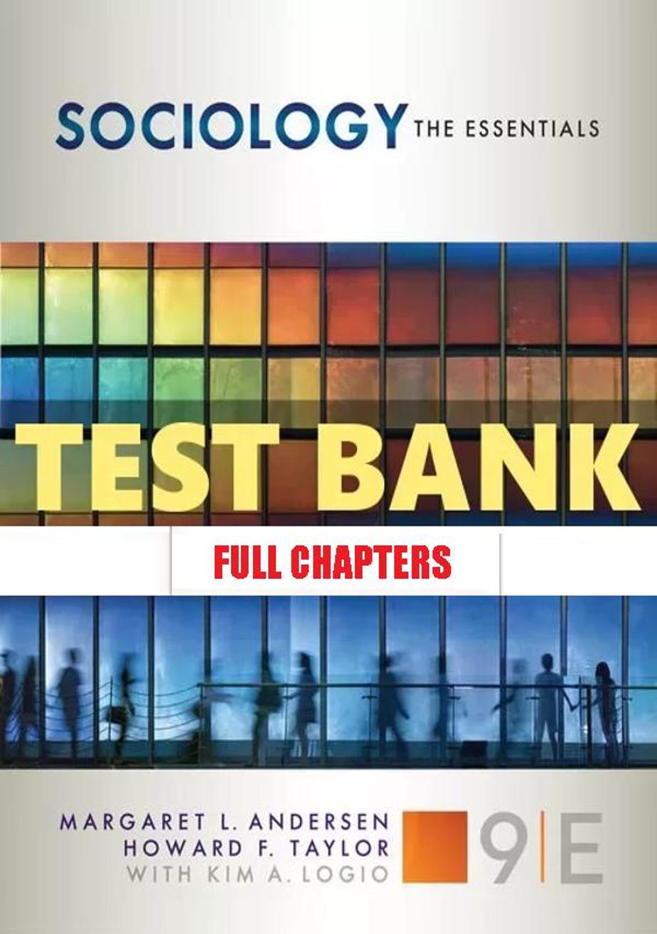 Test Bank for Sociology The Essentials 9th Edition Andersen