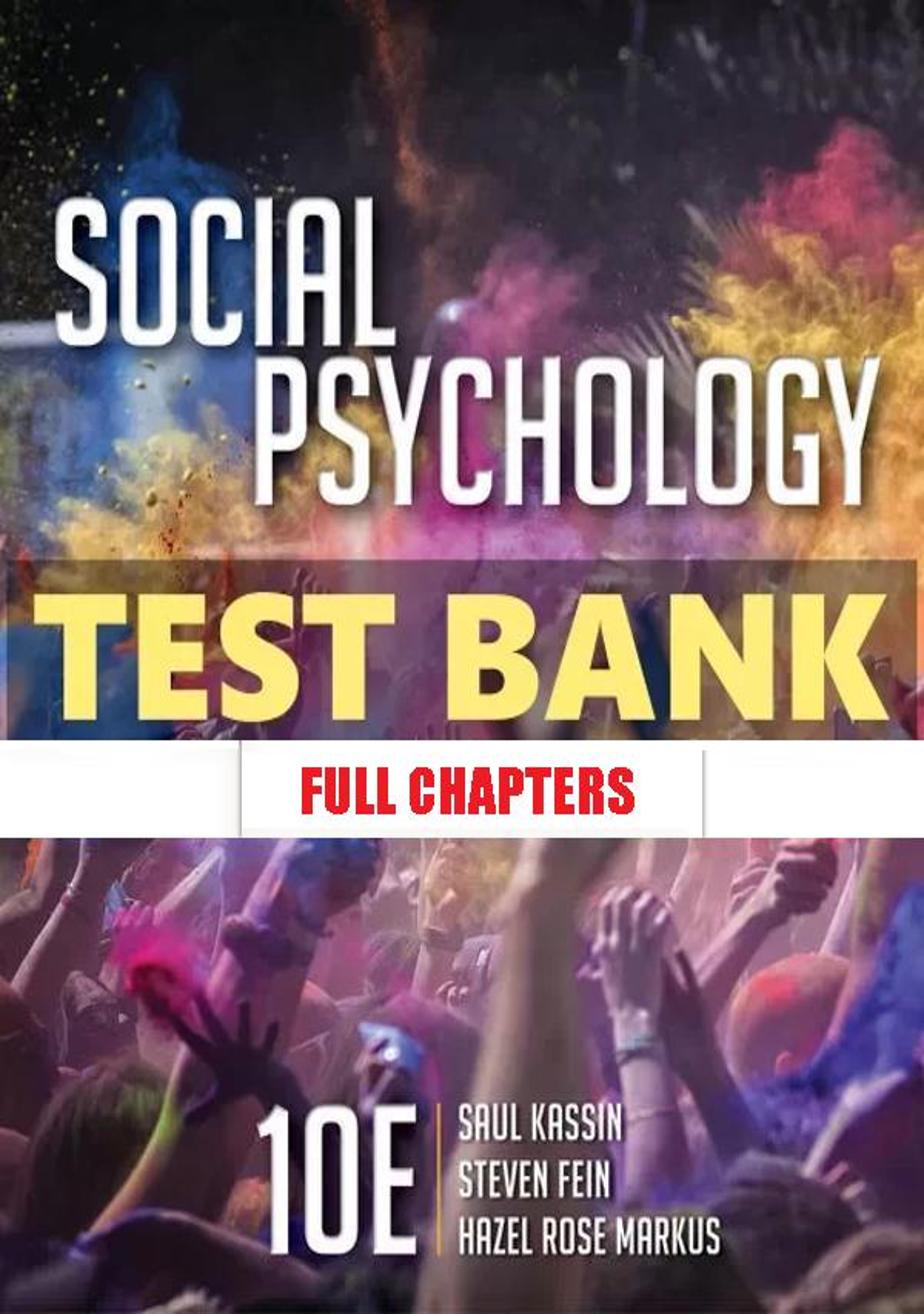 Test Bank for Social Psychology 10th Edition Kassin