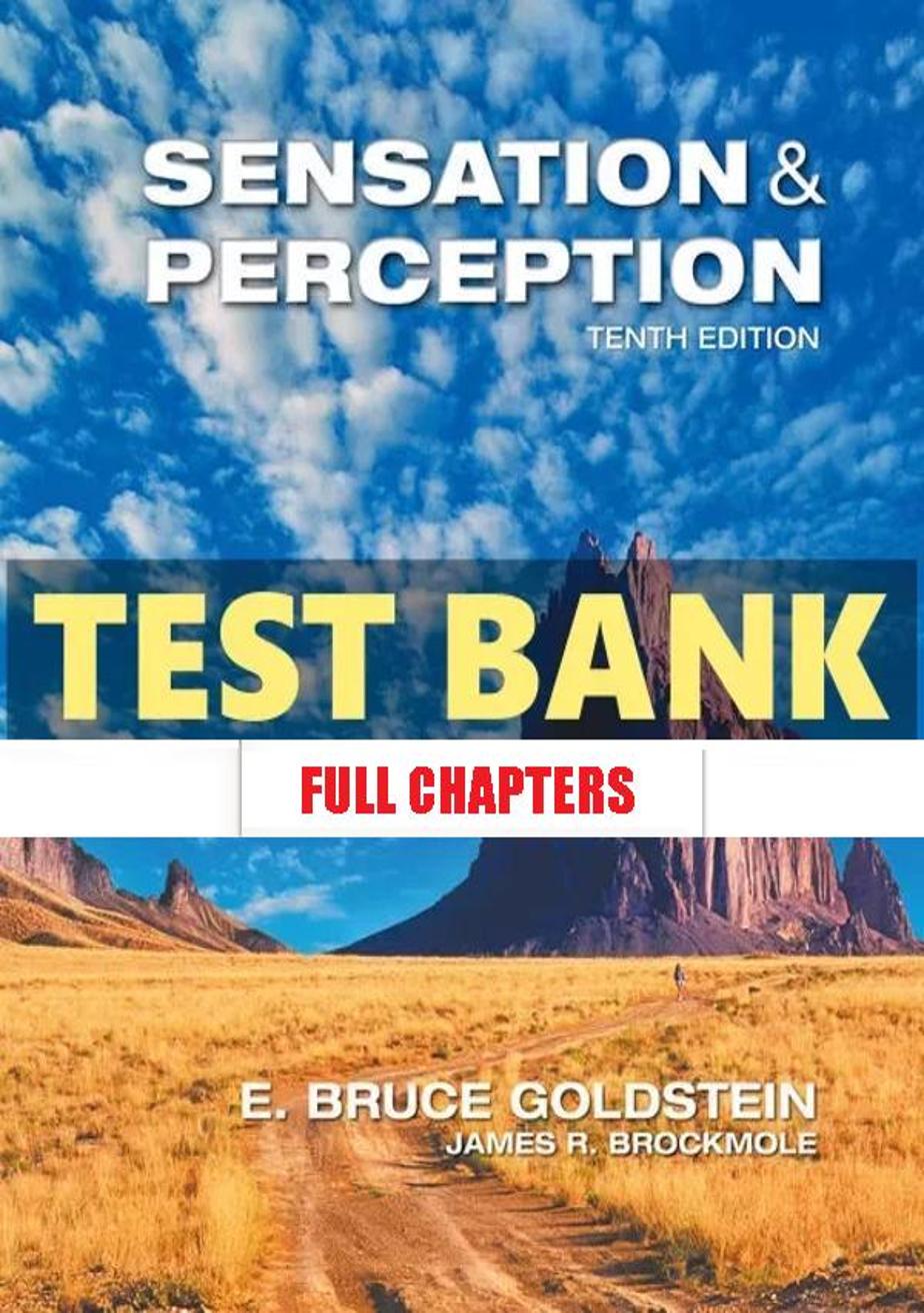 Test Bank for Sensation and Perception 10th Edition Goldstein