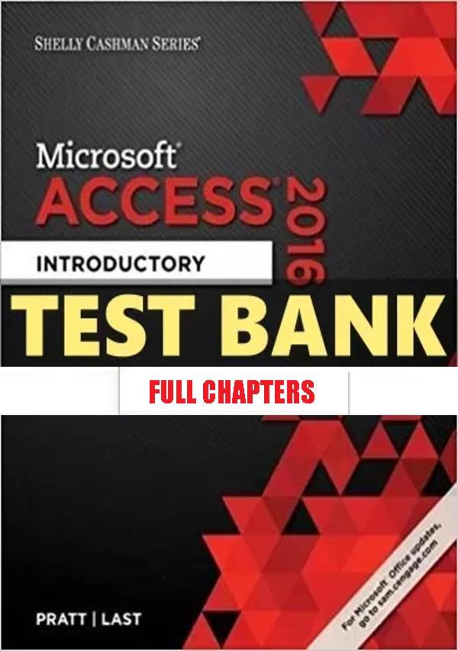 Test Bank for Shelly Cashman Series Microsoft Office 365 and Access 2016 Introductory 1st Edition Pratt