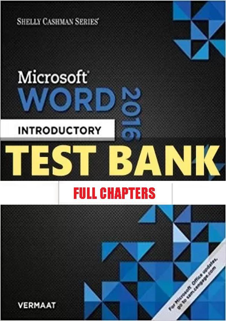 Test Bank for Shelly Cashman Series Microsoft Office 365 and Word 2016 Introductory 1st Edition Vermaat