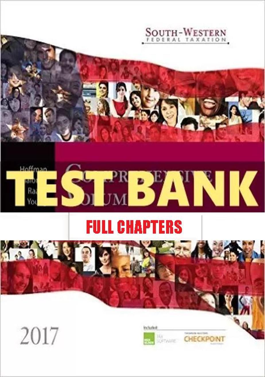 Test Bank for South-Western Federal Taxation 2017 Comprehensive 40th Edition Hoffman