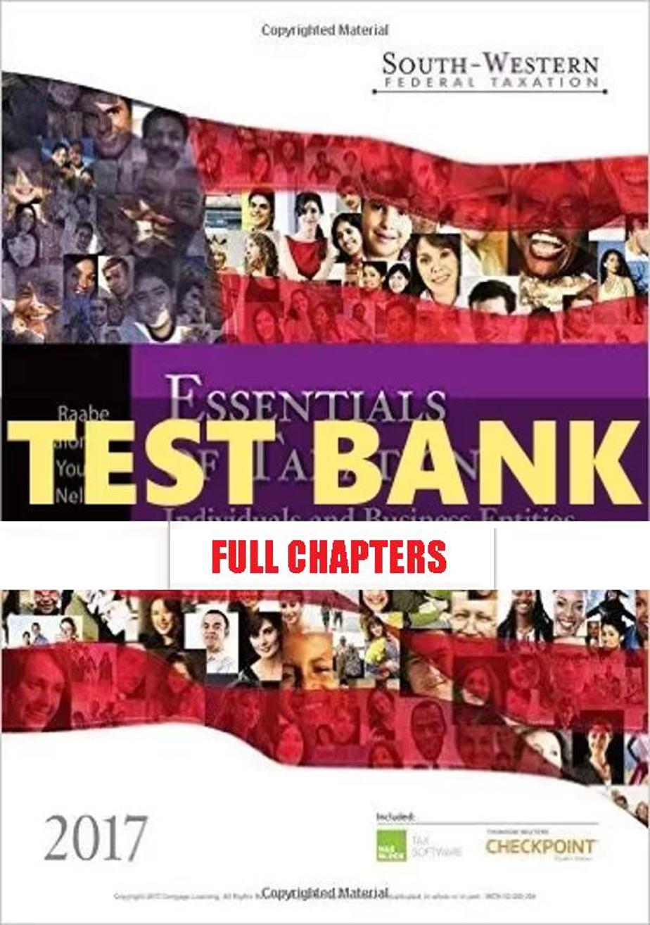 Test Bank for South-Western Federal Taxation 2017 Essentials of Taxation Individuals and Business Entities 20th Edition Raabe