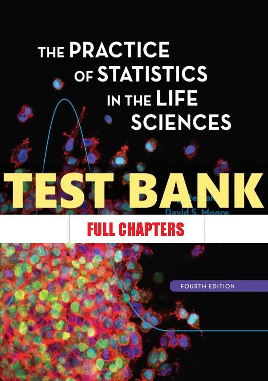 Test Bank for Practice of Statistics in the Life Sciences 4th Edition Baldi