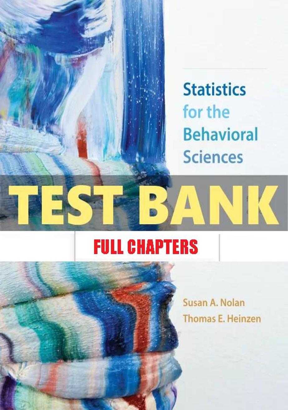 Test Bank for Statistics for the Behavioral Sciences 4th Edition Nolan