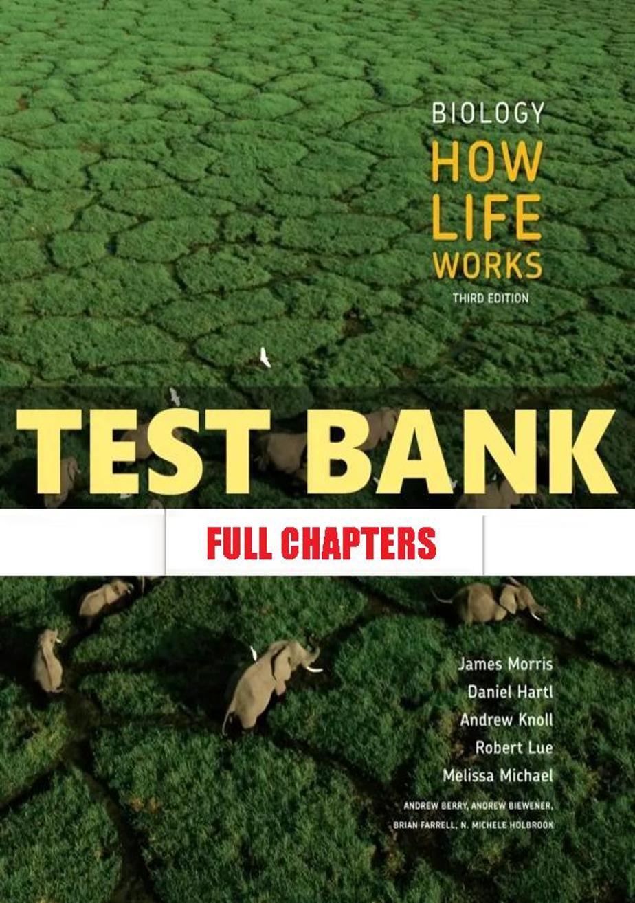 Test Bank for Biology How Life Works 3rd Edition Morris