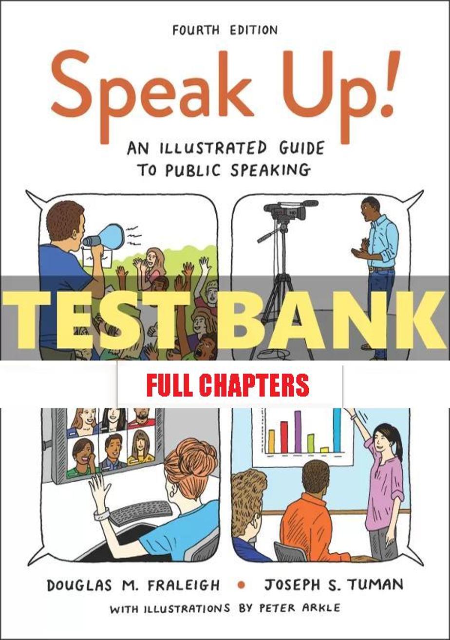 Test Bank for Speak Up An Illustrated Guide to Public Speaking 4th Edition Fraleigh