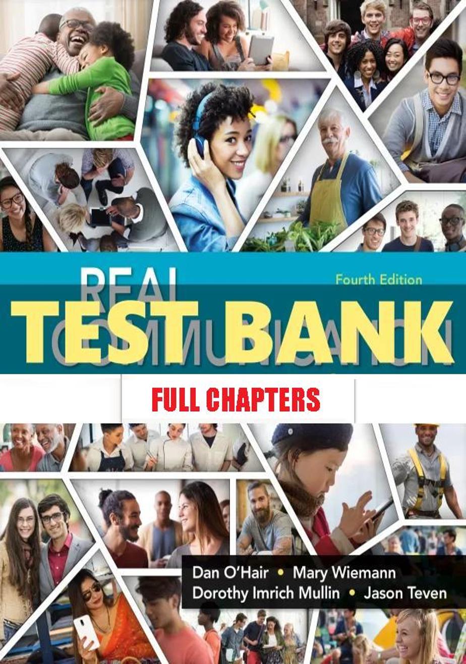 Test Bank for Real Communication 4th Edition OHair