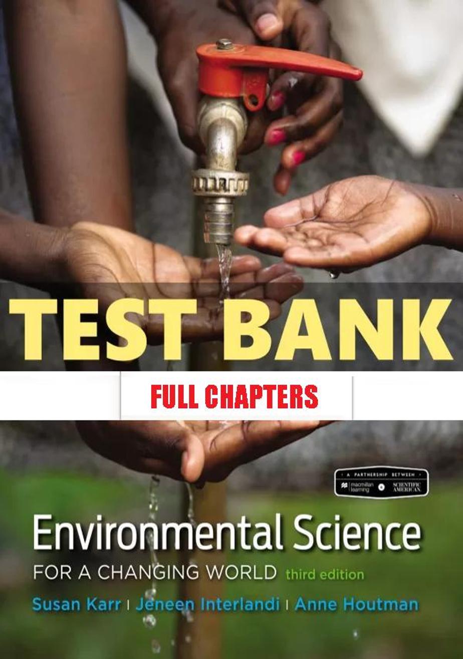 Test Bank for Scientific American Environmental Science for Changing World 3rd Edition Karr